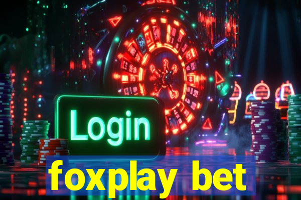 foxplay bet