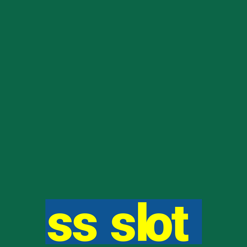 ss slot