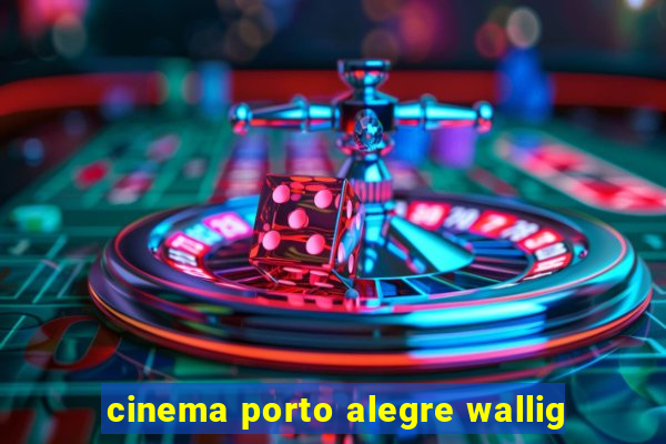 cinema porto alegre wallig