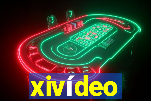 xivídeo