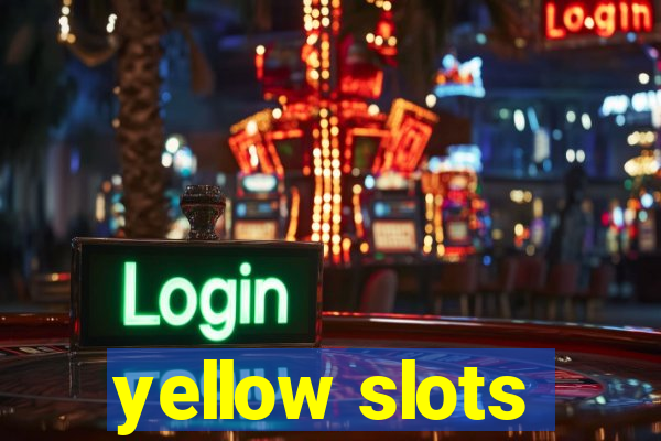 yellow slots