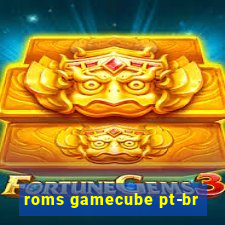 roms gamecube pt-br