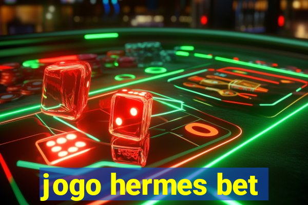 jogo hermes bet