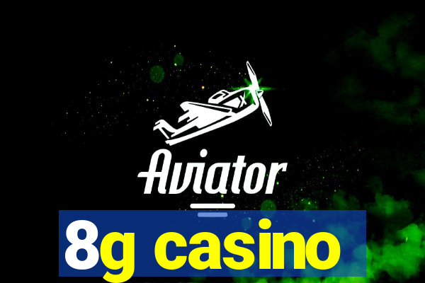 8g casino