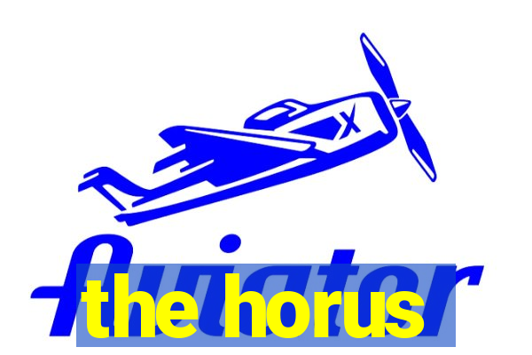 the horus