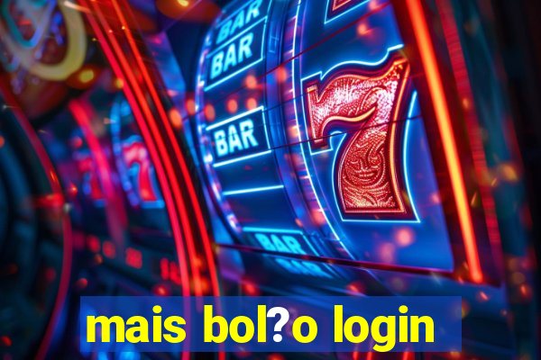 mais bol?o login