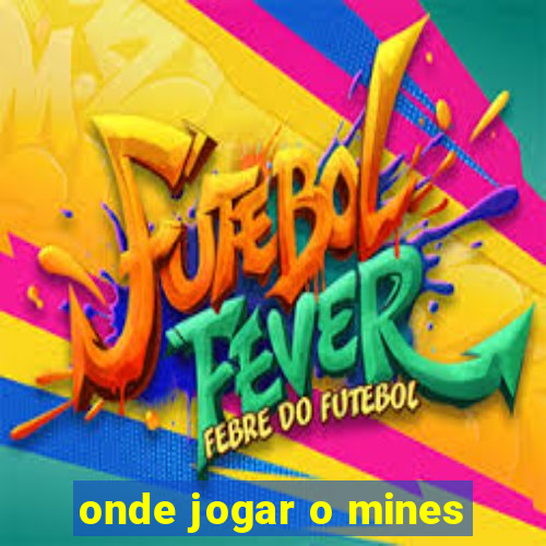 onde jogar o mines