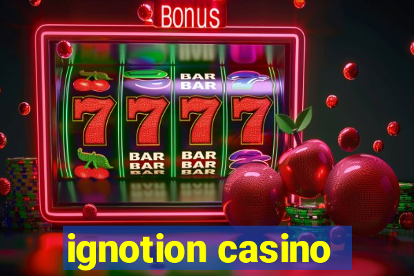 ignotion casino