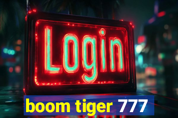 boom tiger 777