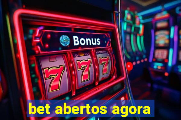 bet abertos agora