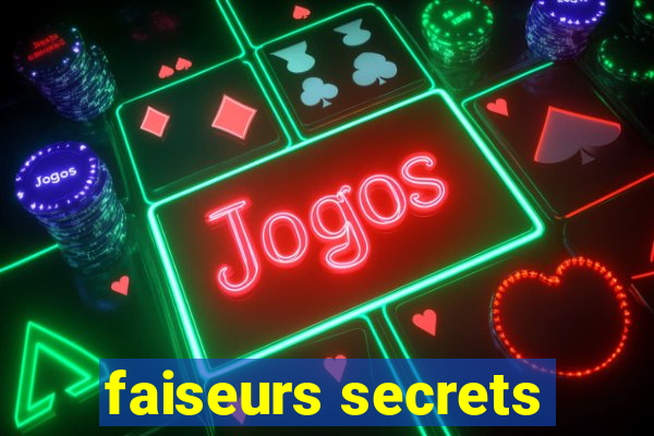 faiseurs secrets