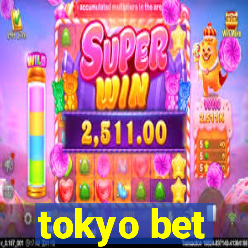 tokyo bet