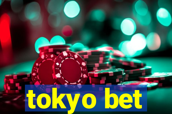 tokyo bet