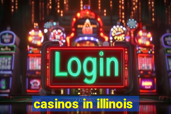 casinos in illinois