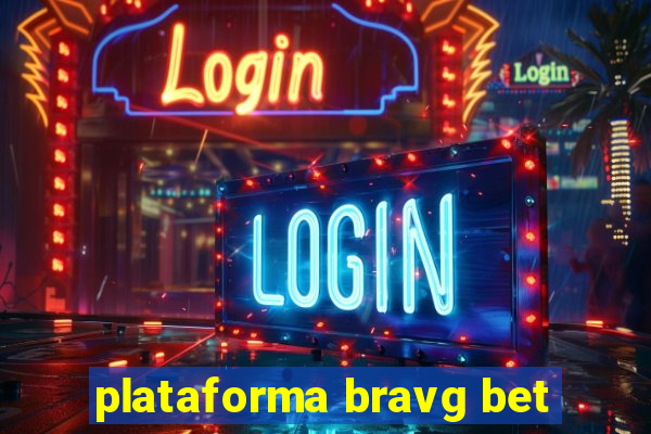 plataforma bravg bet