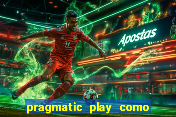 pragmatic play como ganhar dinheiro