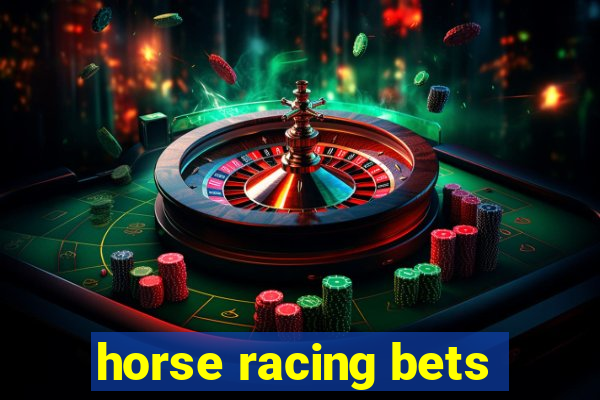 horse racing bets