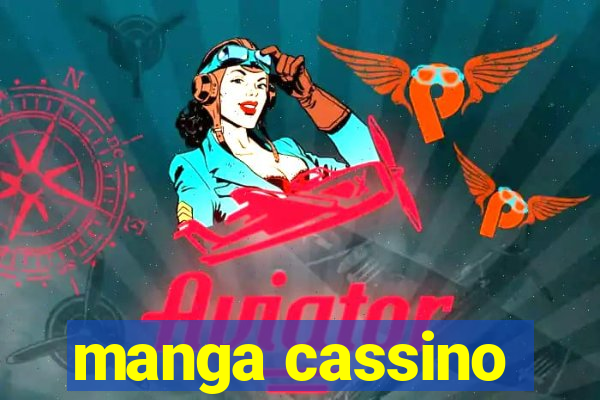 manga cassino