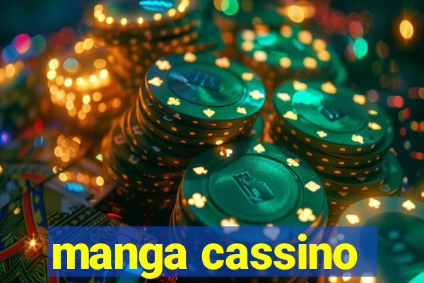 manga cassino