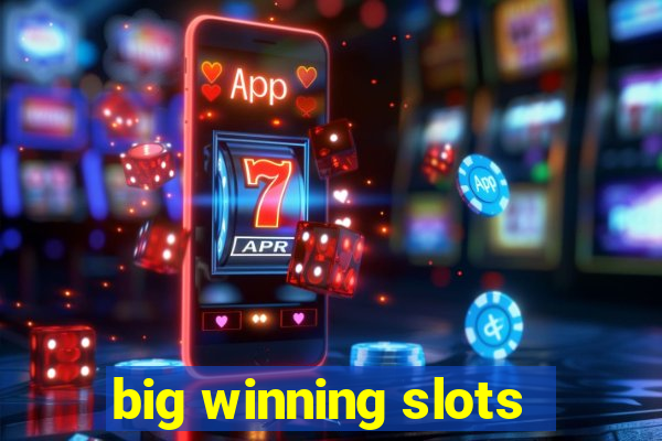 big winning slots