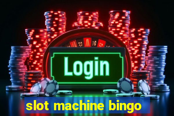 slot machine bingo