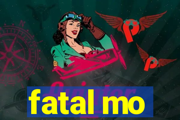 fatal mo