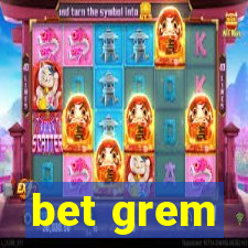 bet grem