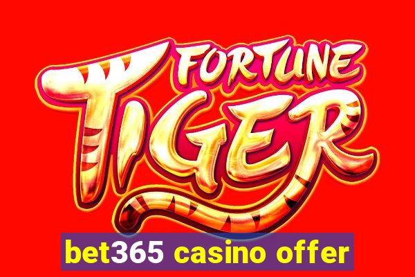 bet365 casino offer