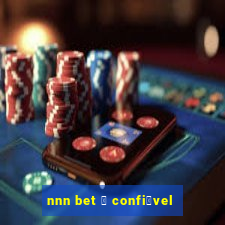 nnn bet 茅 confi谩vel