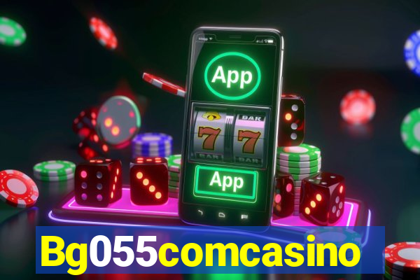 Bg055comcasino