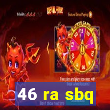 46 ra sbq