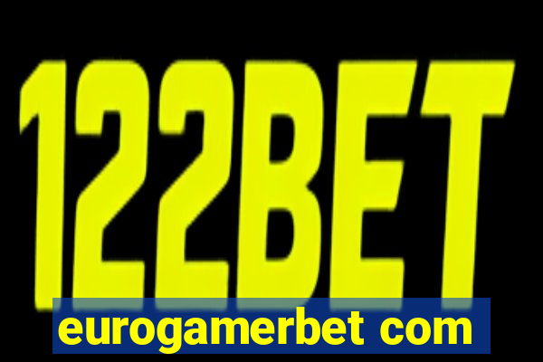 eurogamerbet com