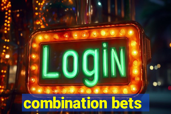 combination bets