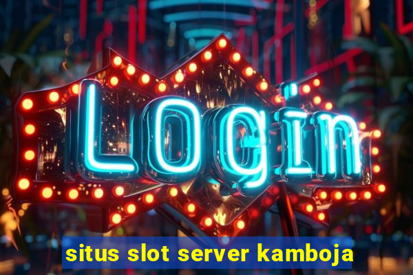 situs slot server kamboja