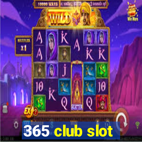 365 club slot