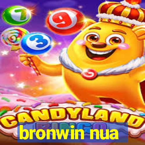 bronwin nua