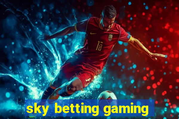 sky betting gaming