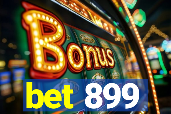 bet 899