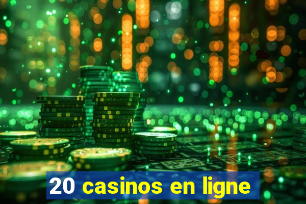 20 casinos en ligne