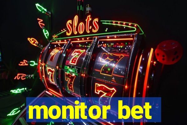 monitor bet