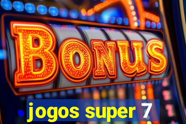 jogos super 7