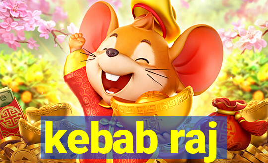 kebab raj