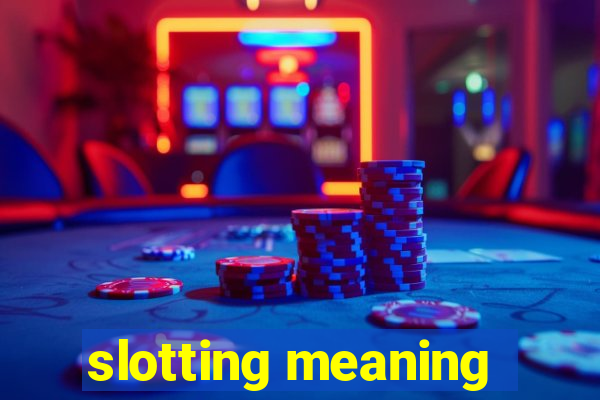 slotting meaning