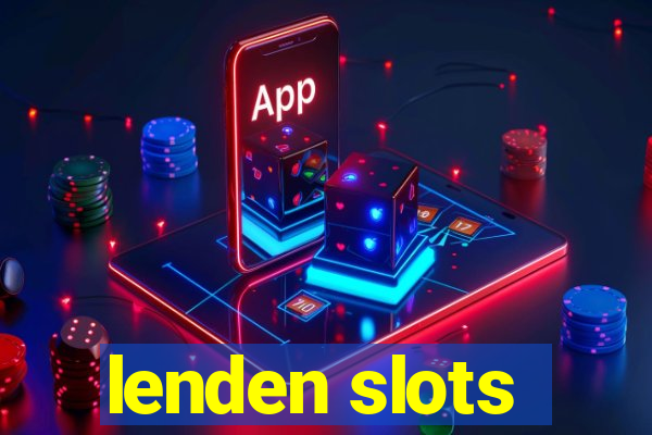 lenden slots