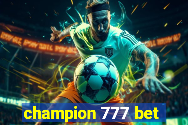 champion 777 bet