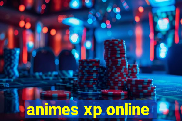 animes xp online