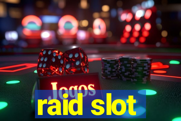 raid slot