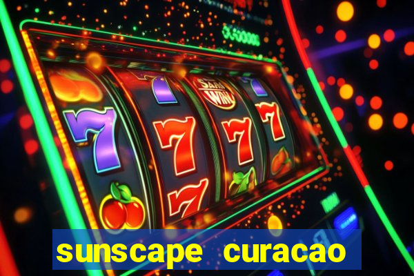 sunscape curacao resort spa & casino