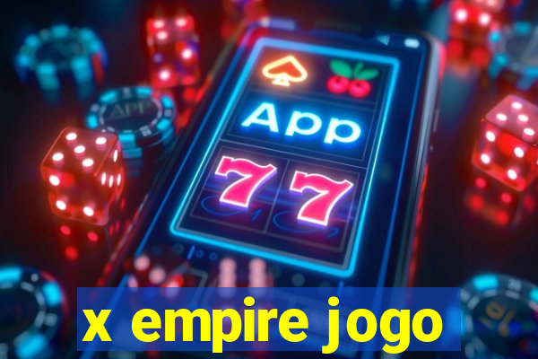 x empire jogo