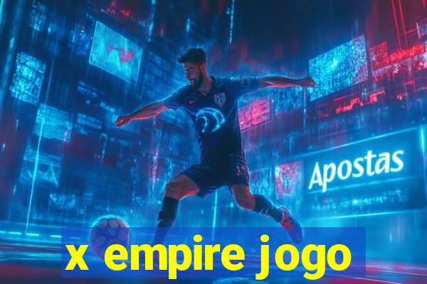 x empire jogo